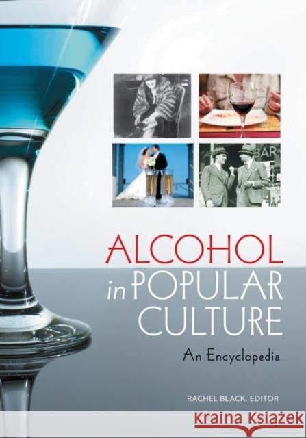 Alcohol in Popular Culture: An Encyclopedia BLACK, RACHEL 9780313380488  - książka