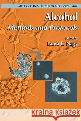 Alcohol: Methods and Protocols Nagy, Laura E. 9781617378379 Springer - książka