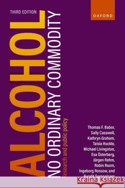 Alcohol: No Ordinary Commodity: Research and Public Policy Babor, Thomas F. 9780192844484 Oxford University Press - książka