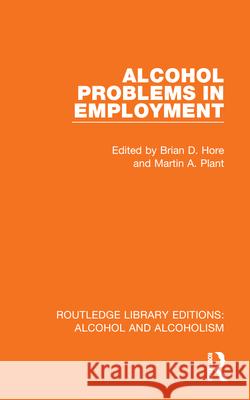 Alcohol Problems in Employment Brian D. Hore Martin A. Plant 9781032608228 Routledge - książka