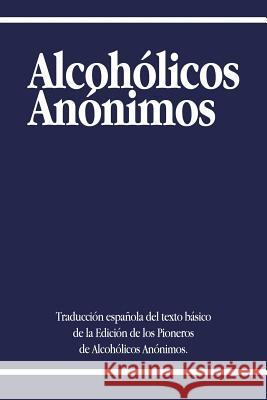 Alcoholicos Anonimos Alcoholicos Anonimos                     Aa World Services 9781607967200 www.bnpublishing.com - książka