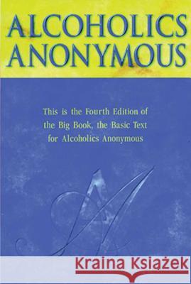 Alcoholics Anonymous Anonymous 9781893007161 Hazelden Publishing & Educational Services - książka