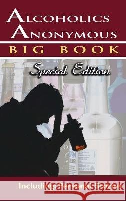 Alcoholics Anonymous - Big Book Special Edition - Including: Personal Stories Alcoholics Anonymous World Services      Aa Services Anonymous World Service 9781638230946 www.bnpublishing.com - książka