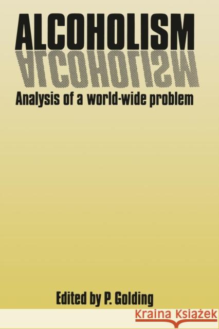 Alcoholism: Analysis of a World-Wide Problem Golding, P. 9789400966093 Springer - książka
