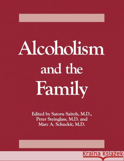 Alcoholism and the Family Saturo Saitoh Peter Steinglass Marc A. Schuckit 9781138004856 Routledge - książka