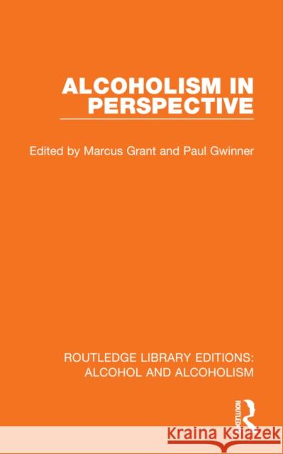 Alcoholism in Perspective Marcus Grant Paul Gwinner 9781032617022 Routledge - książka
