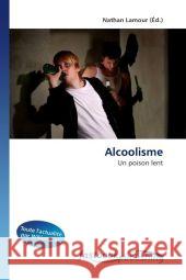 Alcoolisme : Un poison lent Lamour, Nathan 9786130114787 FastBook Publishing - książka