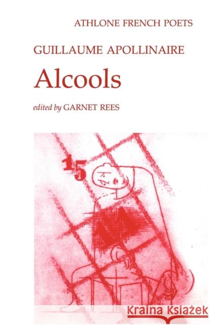 Alcools Guillaume Apollinaire Garnet Rees 9780485127089 Athlone Press - książka