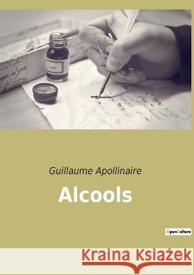 Alcools Guillaume Apollinaire 9782382745090 Culturea - książka