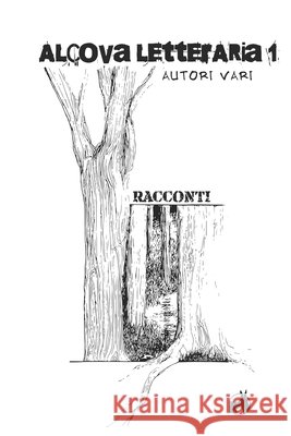 Alcova Letteraria: Aa.VV Autori Vari Antologia 9798675024896 Independently Published - książka