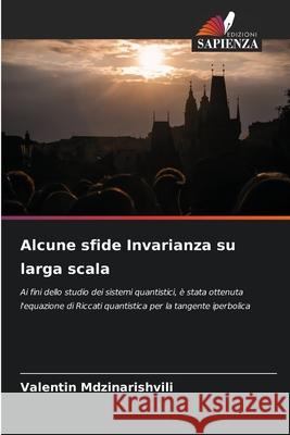 Alcune sfide Invarianza su larga scala Mdzinarishvili, Valentin 9786136285177 Edizioni Sapienza - książka