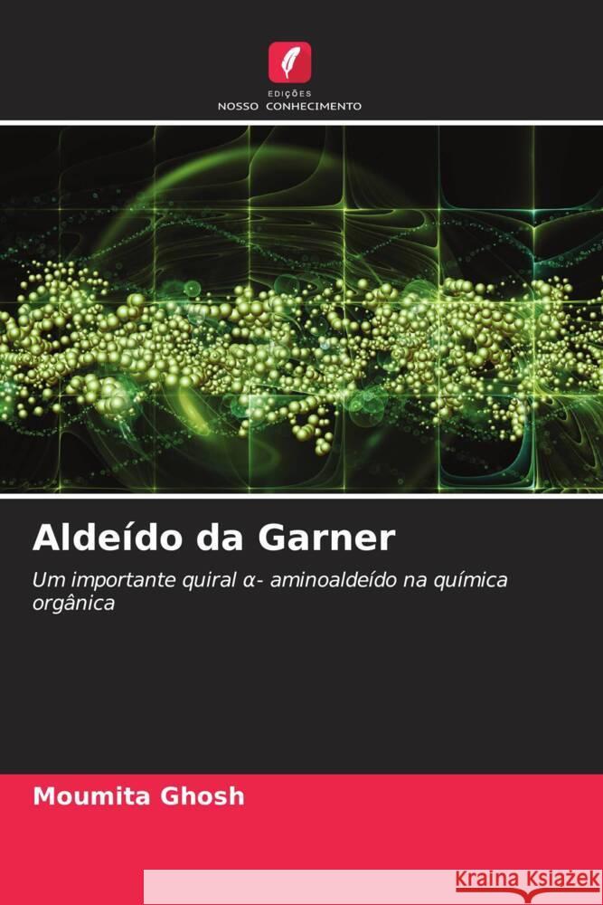 Aldeído da Garner Ghosh, Moumita 9786204893099 Edições Nosso Conhecimento - książka