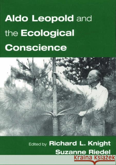 Aldo Leopold and the Ecological Conscience Richard L. Knight Suzanne Riedel 9780195149449 Oxford University Press - książka