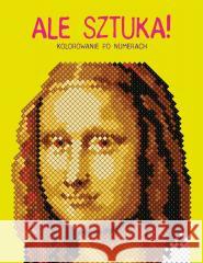 Ale sztuka! Kolorowanie po numerach Lauren Farnsworth, Lauren Farnsworth 9788310144539 Nasza Księgarnia - książka