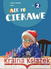 Ale to ciekawe SP1 ćw cz.2 + zakładka Beata Skrzypiec, Jolanta Okuniewska, Sabina Piłat 9788382275865 MAC - książka