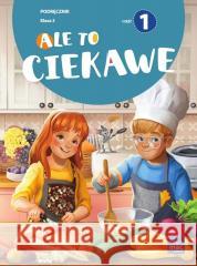 Ale to ciekawe SP 3 podr cz.1 Beata Skrzypiec, Jolanta Okuniewska, Sabina Piłat 9788382276589 MAC - książka