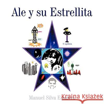 Ale y su Estrellita Silva Escalera, Manuel 9781449022174 Authorhouse - książka