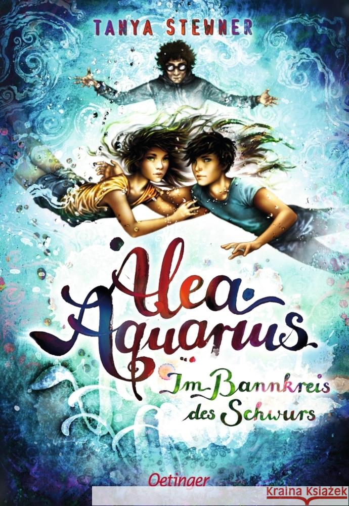 Alea Aquarius 7. Im Bannkreis des Schwurs Stewner, Tanya 9783751201698 Verlag Friedrich Oetinger GmbH - książka