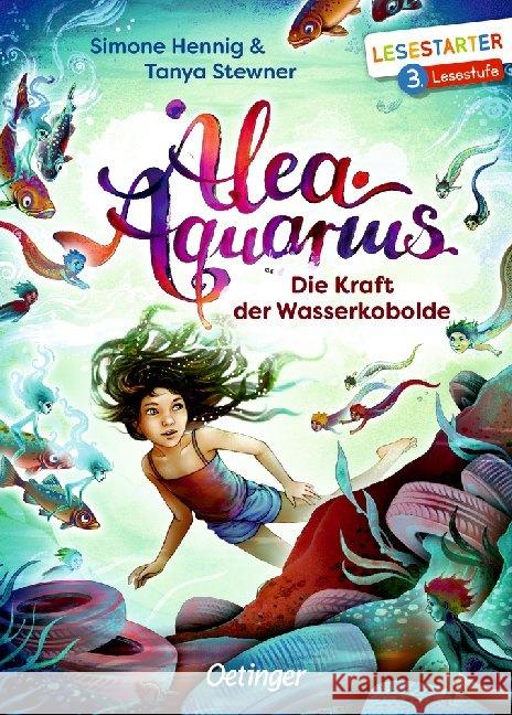 Alea Aquarius - Die Kraft der Wasserkobolde : 3. Lesestufe Stewner, Tanya; Hennig, Simone 9783789115189 Oetinger - książka