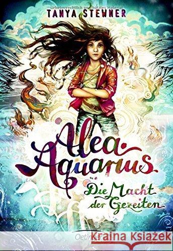 Alea Aquarius - Die Macht der Gezeiten Stewner, Tanya 9783789108884 Oetinger - książka