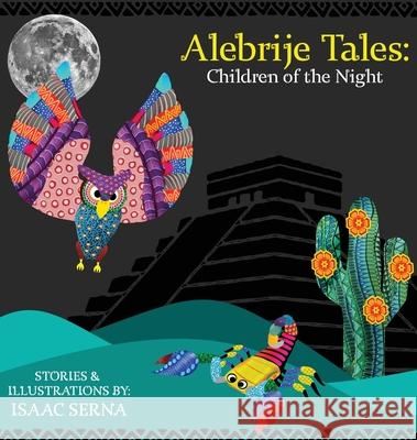 Alebrije Tales: Children of the Night Isaac Serna 9781792340178 Alebrije Tales - książka