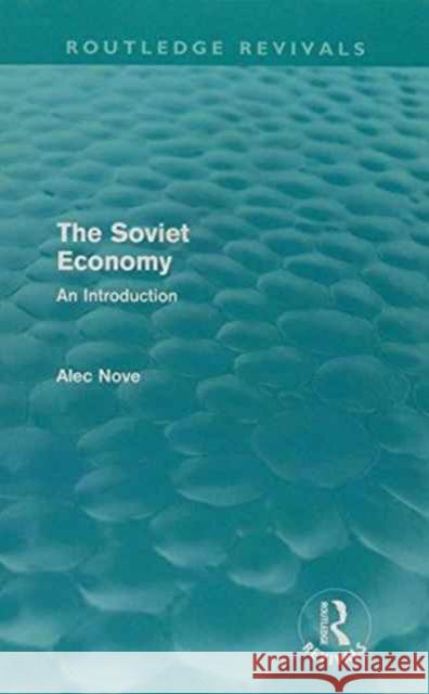 Alec Nove on the Soviet Economy : Collected Works Alec Nove 9780415692076 Routledge - książka