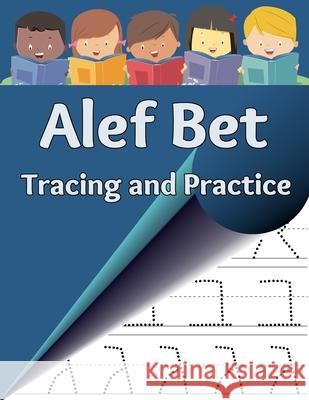 Alef Bet Tracing and Practice: Learn to write the letters of the Hebrew alphabet Asher, Sharon 9781951462048 Cactus Pear Books LLC - książka