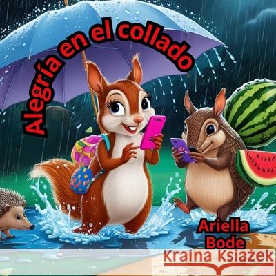 Alegría en el collado Ariella Bode 9798303646520 Independently Published - książka
