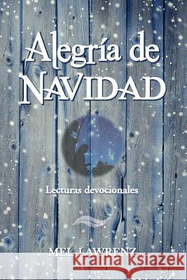 Alegria de Navidad Mel Lawrenz 9780986245480 Wordway - książka