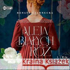 Aleja Białych Róż audiobook Renata Czarnecka 9788383345079 Storybox - książka