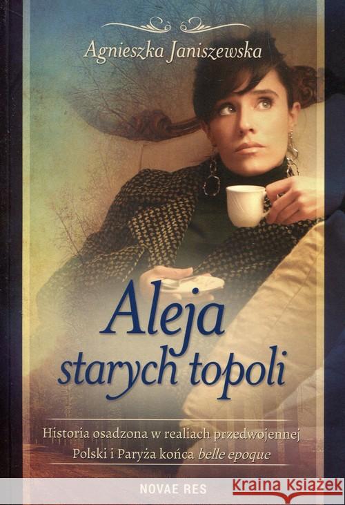 Aleja starych topoli. T.2 Janiszewska Agnieszka 9788380834583 Novae Res - książka