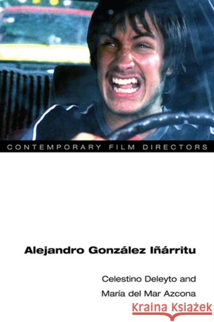 Alejandro González Iñárritu Deleyto, Celestino 9780252077616 University of Illinois Press - książka