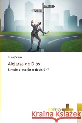 Alejarse de Dios Fariñas, Irving 9786139682287 CREDO EDICIONES - książka