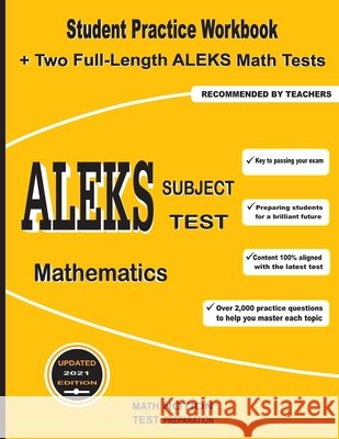 ALEKS Subject Test Mathematics: Student Practice Workbook + Two Full-Length ALEKS Math Tests Math Notion                              Michael Smith 9781636200491 Math Notion - książka