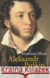 Aleksandr Puskin : Eine Biographie Lauer, Reinhard   9783406540417 Beck