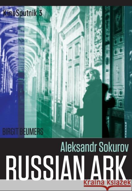 Aleksandr Sokurov: Russian Ark Nancy Condee Birgit Beumers 9781783207039 Intellect (UK) - książka