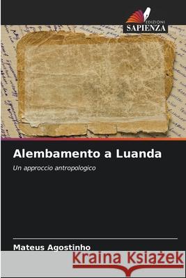 Alembamento a Luanda Mateus Agostinho 9786207556991 Edizioni Sapienza - książka