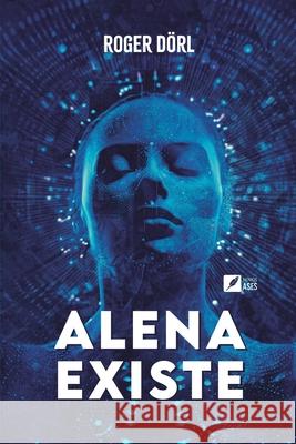 Alena existe Roger D?rl 9786554286077 Ases Da Literatura - książka