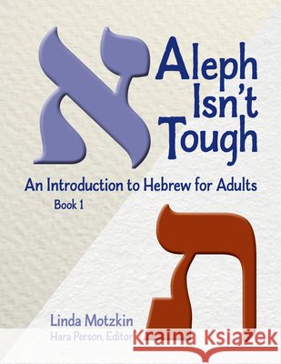 Aleph Isn't Tough: An Introduction to Hebrew for Adults, Book 1 House, Behrman 9780807407264 Urj Press - książka