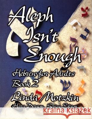 Aleph Isn't Enough: Hebrew for Adults Book 2 House, Behrman 9780807407486 Urj Press - książka