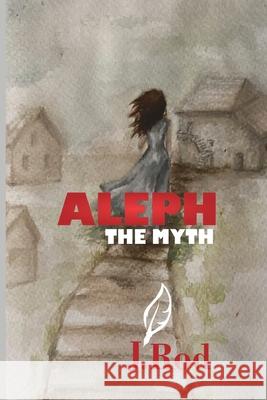 Aleph, The myth J. Rod 9781737093596 J. Rod - książka