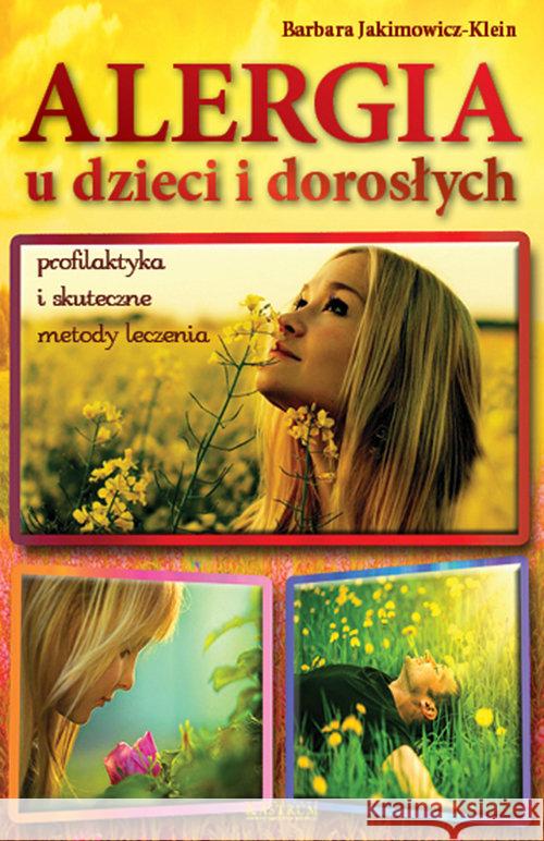 Alergia u dzieci i dorosłych Jakimowicz-Klein Barbara 9788372777355 Astrum - książka