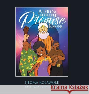 Alero & the Great Promise Keeper Ijeoma Kolawole 9781524683924 Authorhouse - książka