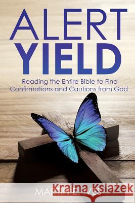 Alert Yield Martin E Ives 9781498409957 Xulon Press - książka