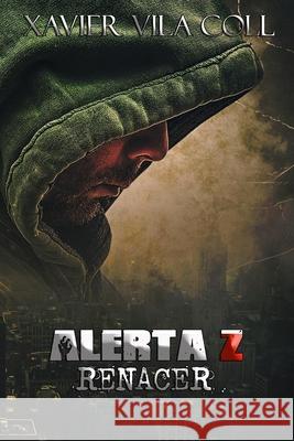 Alerta Z: Renacer Xavier Vil 9781544953595 Createspace Independent Publishing Platform - książka