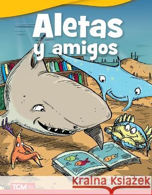 Aletas y amigos Olivia Burton, Sholto Walker 9798765902318 Teacher Created Materials, Inc - książka
