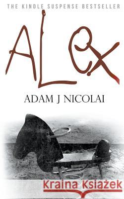 Alex Adam J. Nicolai 9781468097351 Createspace - książka
