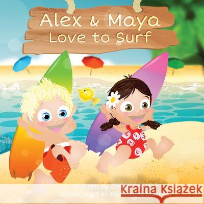 Alex & Maya Love to Surf Chrys Coulter Borislava Zahova  9780692129425 Cloudbreak Media Inc. - książka