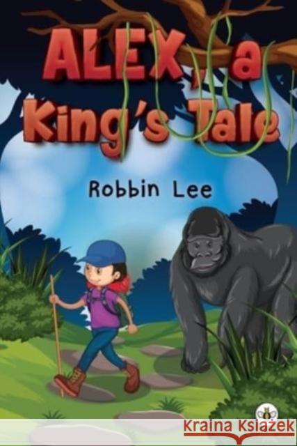 Alex, A King's Tale Robbin Lee 9781839347870 Olympia Publishers - książka