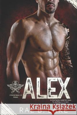 Alex: A Wings of Diablo MC Prequel Rae B Lake 9798841213949 Independently Published - książka